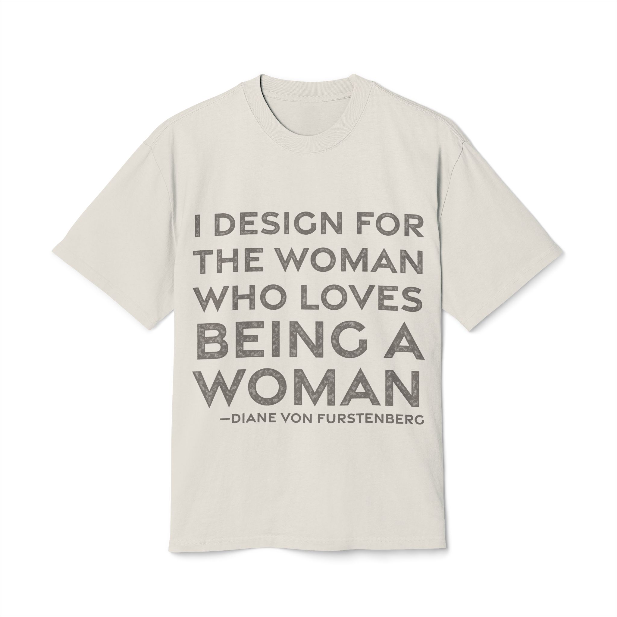 'I Design for the Woman' — Diane von Fürstenberg Quote Tee | RQuéV Black-on-White Literary Tee — Oversized Tee