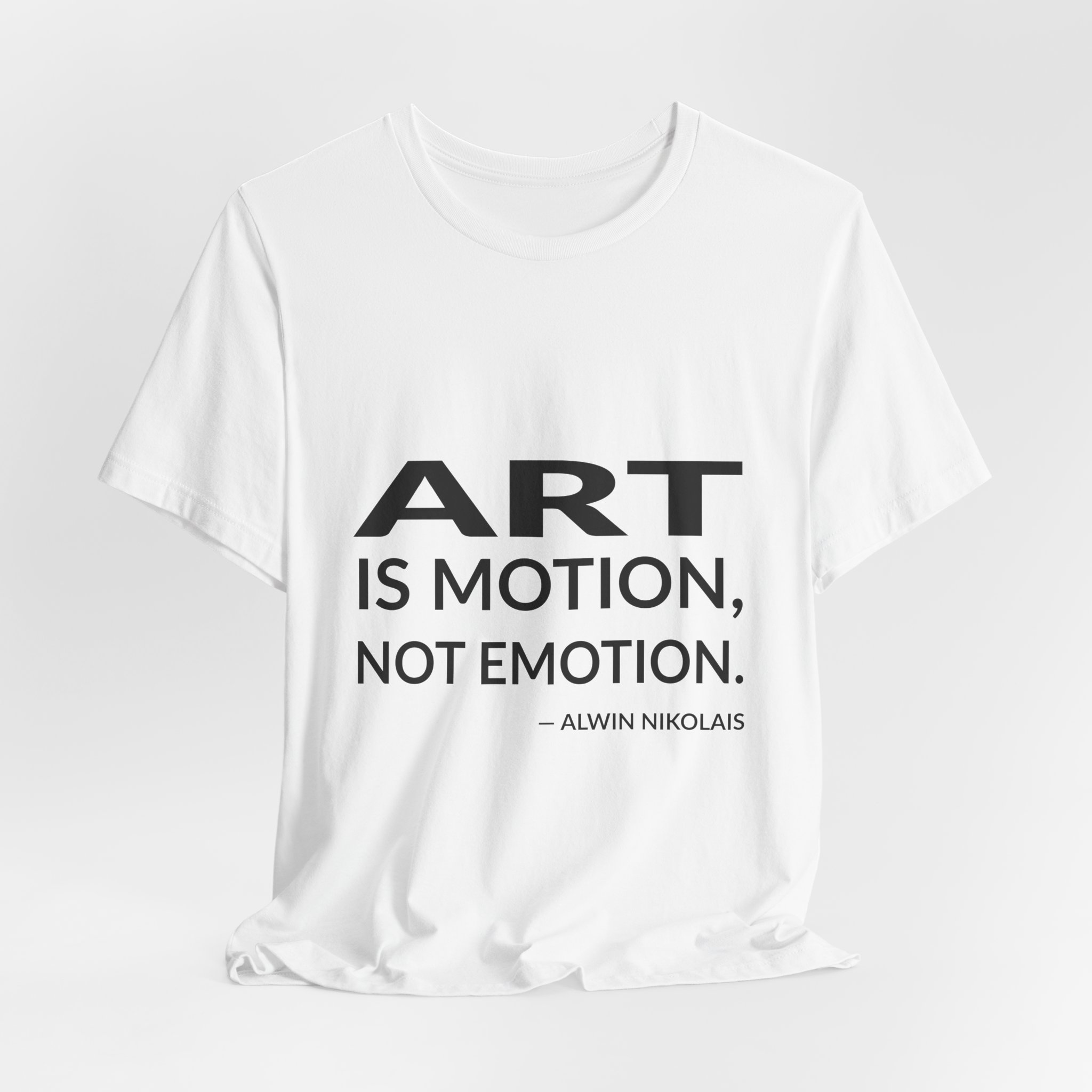 'Art is Motion, Not Emotion' — Alwin Nikolais Quote Tee | Wear Words Black-on-White Literary Tee — Classic Tee - Image 6