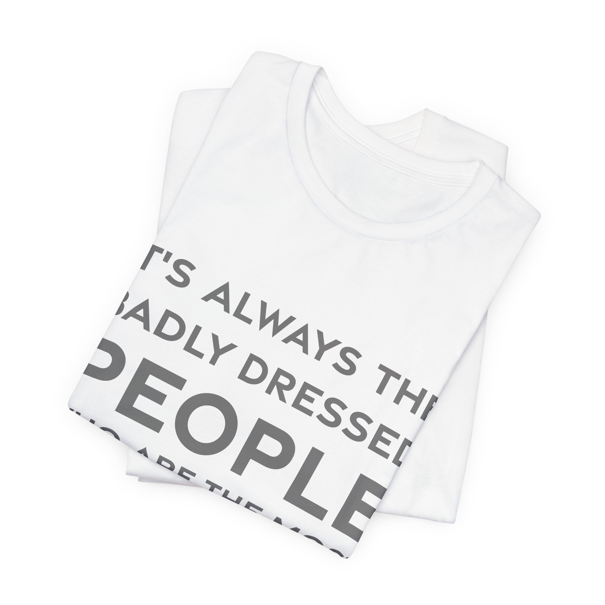 'It's Always the Badly Dressed' — Jean Paul Gaultier Quote Tee | RQuéV Black-on-White Statement Shirt — Classic Tee - Image 3