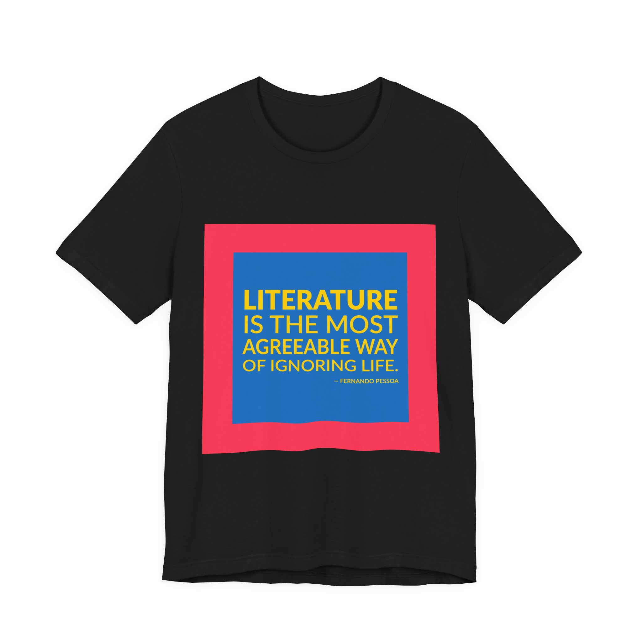 'Literature is the Most Agreeable' — Fernando Pessoa (Bernardo Soares) Quote Tee | RQuéV Black-on-White Literary Tee — Classic Tee - Image 2