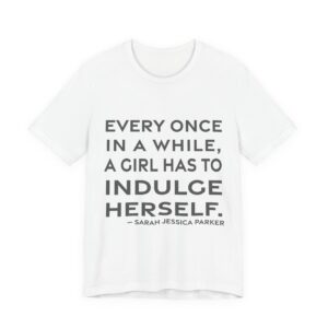 'Every Once in a While,' — Sarah Jessica Parker Quote Tee | RQuéV Black-on-White Literary Tee — Classic Tee
