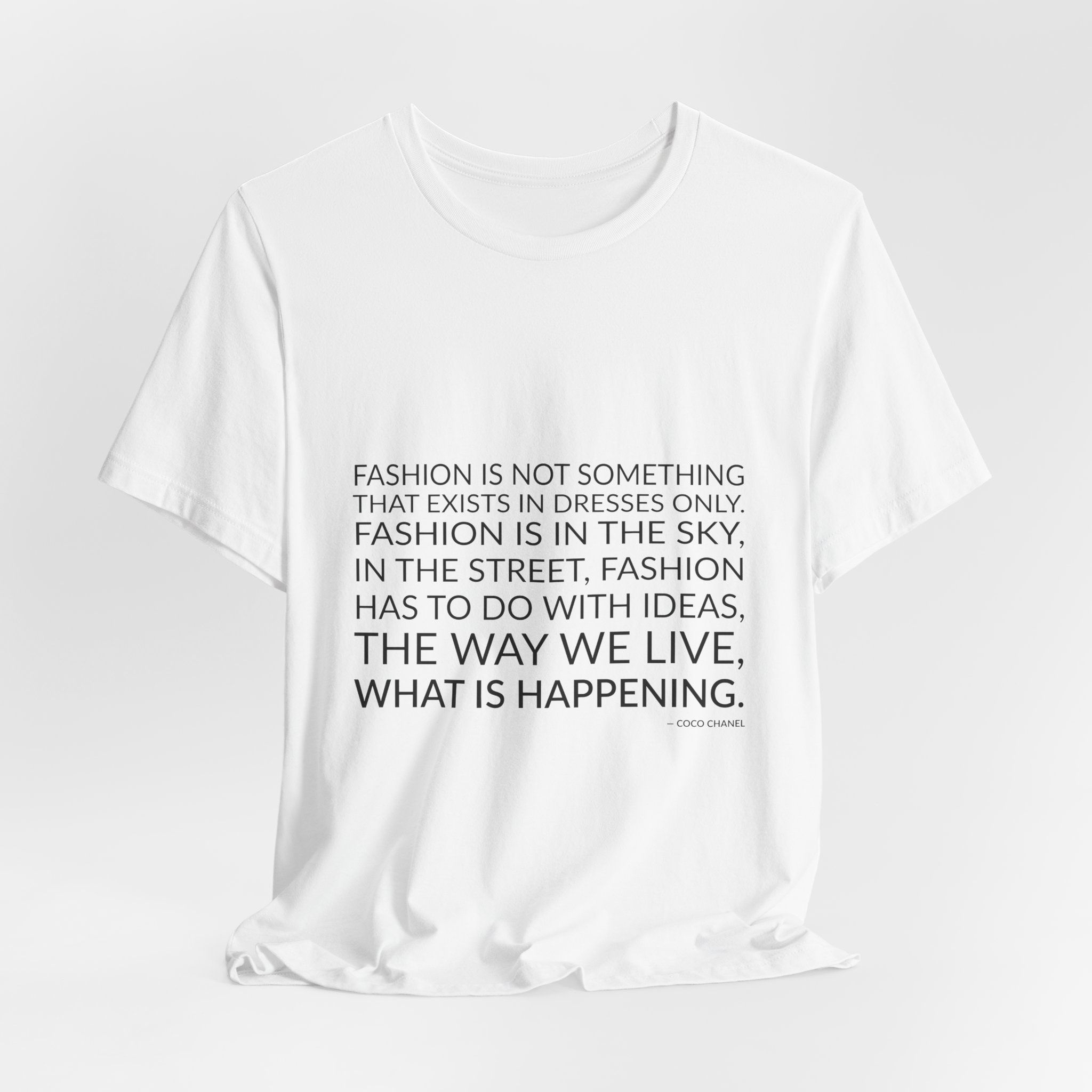 'Fashion is Not Something That' — Coco Chanel Quote Tee | Wear Words Typographic Statement Tee — Classic Tee - Image 3