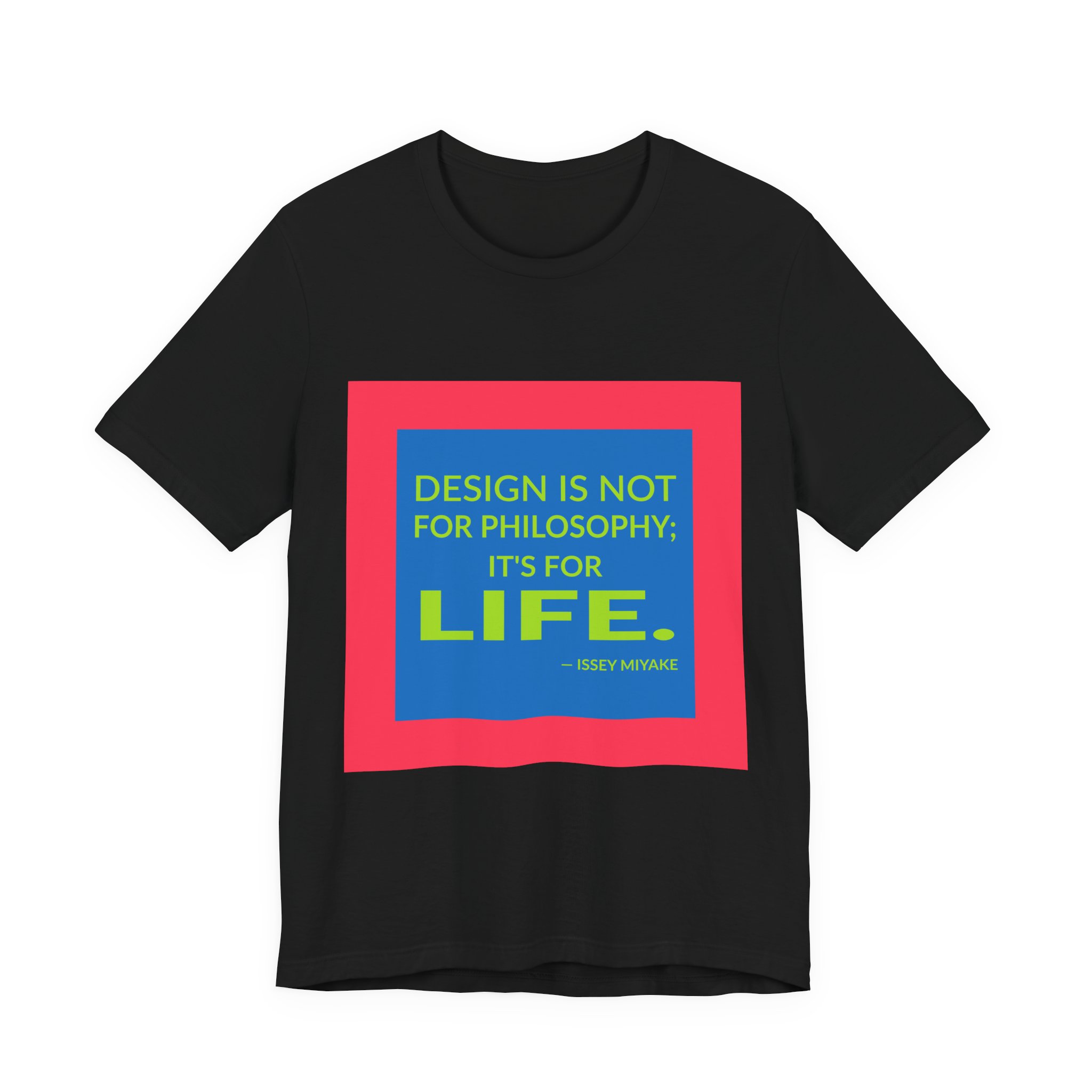 'Design is Not for Philosophy;' — Issey Miyake Quote Tee | RQuéV Typographic Statement Tee — Classic Tee - Image 3