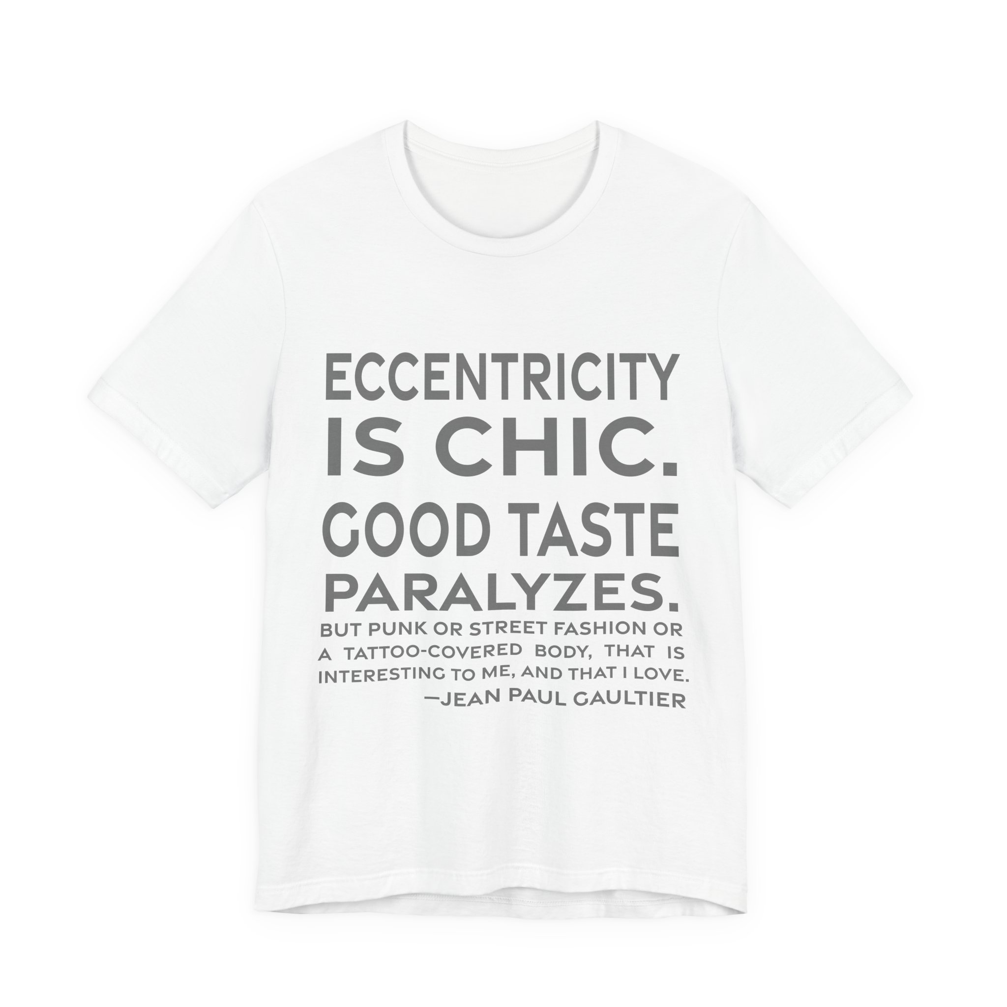 'Eccentricity is Chic' — Jean Paul Gaultier Quote Tee | RQuéV Typographic Statement Tee — Classic Tee