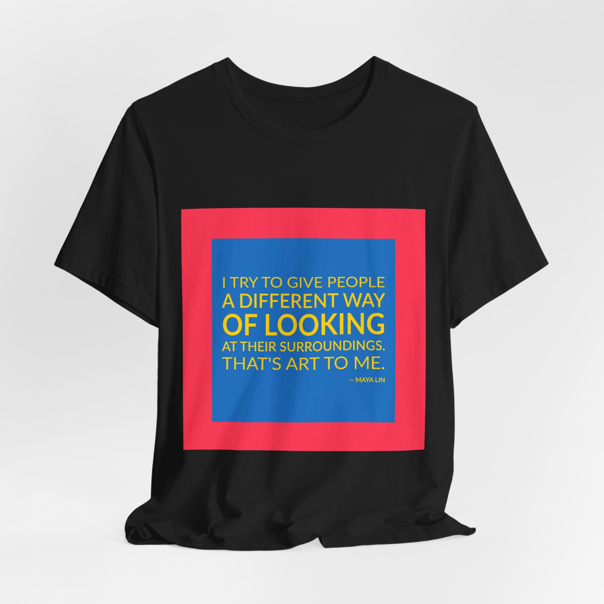 'That's Art to Me' — Maya Lin Quote Tee | RQuéV Typographic Statement Tee — Classic Tee - Image 8
