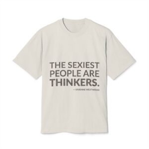 'The sexiest people are thinkers.'