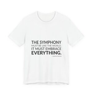 'It Must Embrace Everything' — Gustav Mahler Quote Tee | RQuéV Typographic Statement Tee — Classic Tee