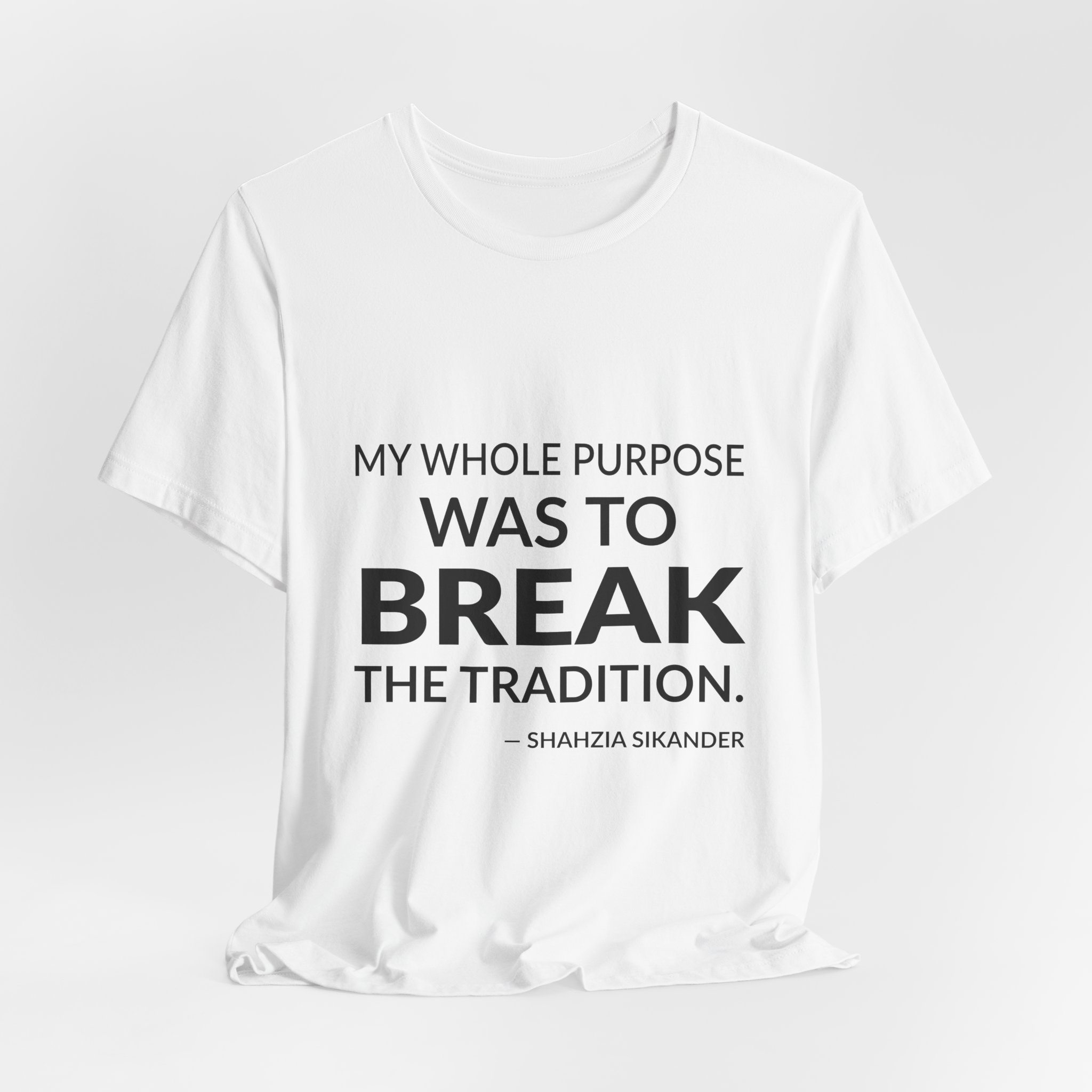 'My Whole Purpose Was to' — Shahzia Sikander Quote Tee | Wear Words Typographic Statement Tee — Classic Tee - Image 4