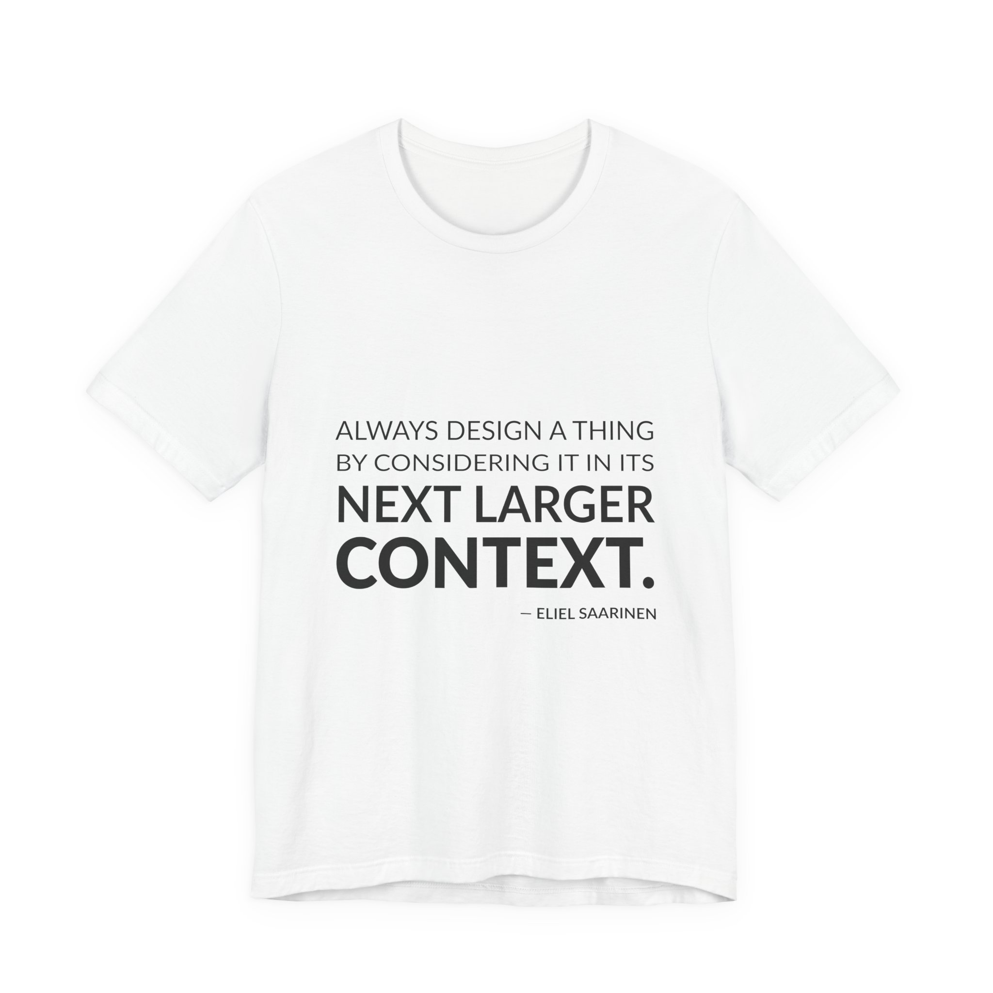 'Always Design a Thing by' — Eliel Saarinen Quote Tee | RQuéV Typographic Statement Tee — Classic Tee