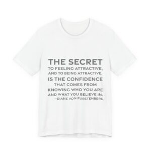 'The Secret to Feeling Attractive,' — Diane von Fürstenberg Quote Tee | RQuéV Typographic Statement Tee — Classic Tee