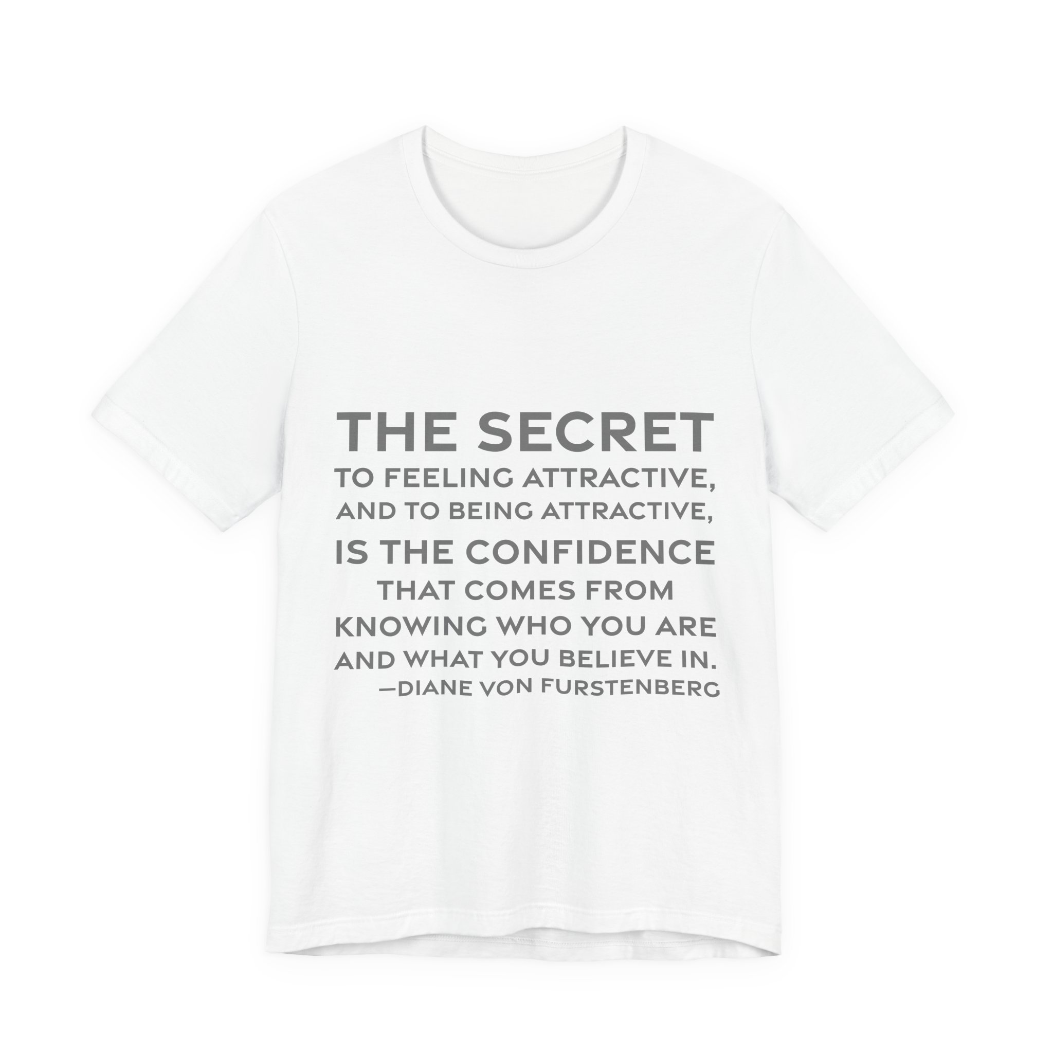 'The Secret to Feeling Attractive,' — Diane von Fürstenberg Quote Tee | RQuéV Typographic Statement Tee — Classic Tee
