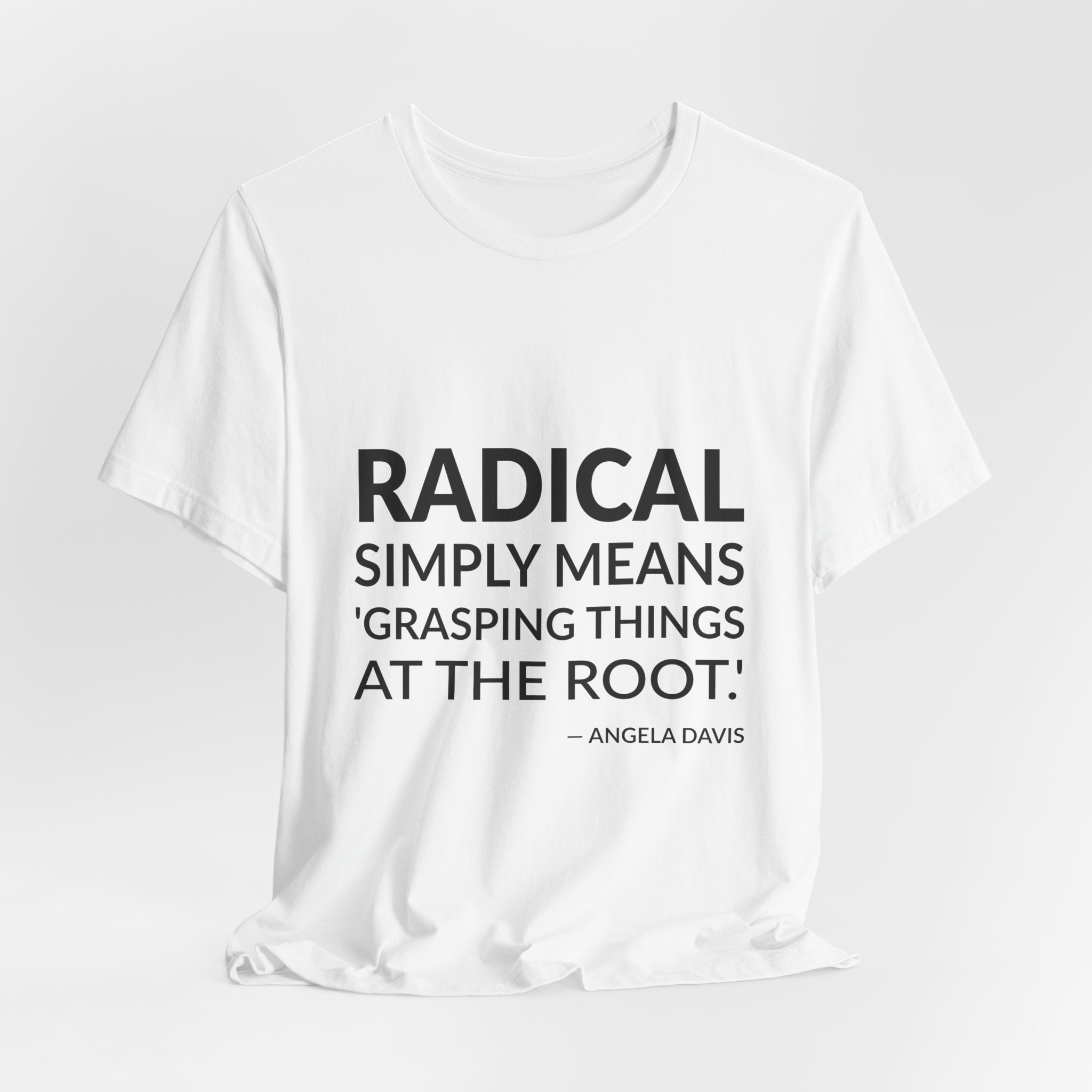 'Radical Simply Means 'grasping Things' — Angela Davis Quote Tee | RQuéV Typographic Statement Tee — Classic Tee - Image 7