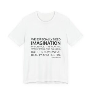 'We Especially Need Imagination in Science' — Maria Mitchell Quote Tee | Wear Words Black-on-White Literary Tee — Classic Tee