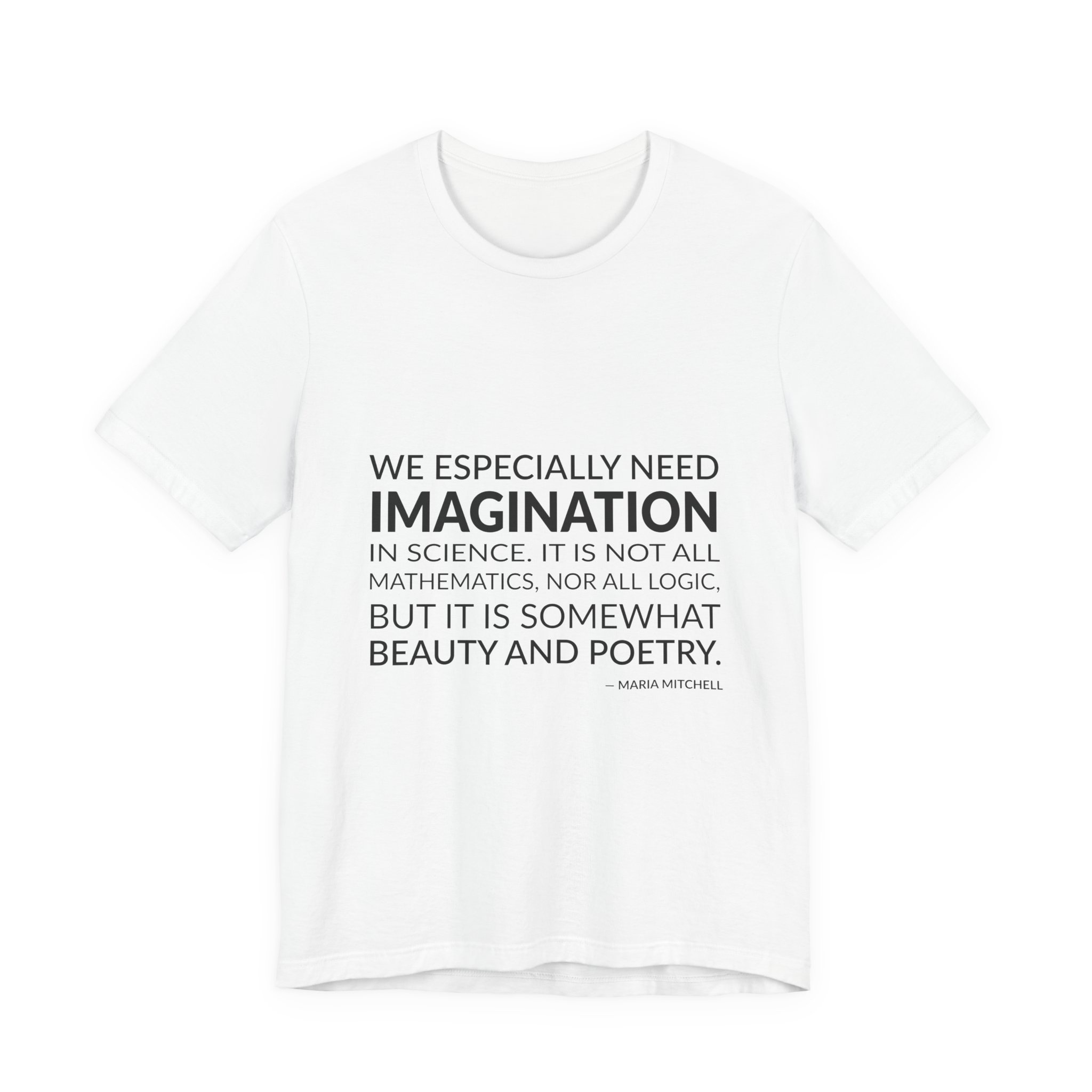 'We Especially Need Imagination in Science' — Maria Mitchell Quote Tee | Wear Words Black-on-White Literary Tee — Classic Tee