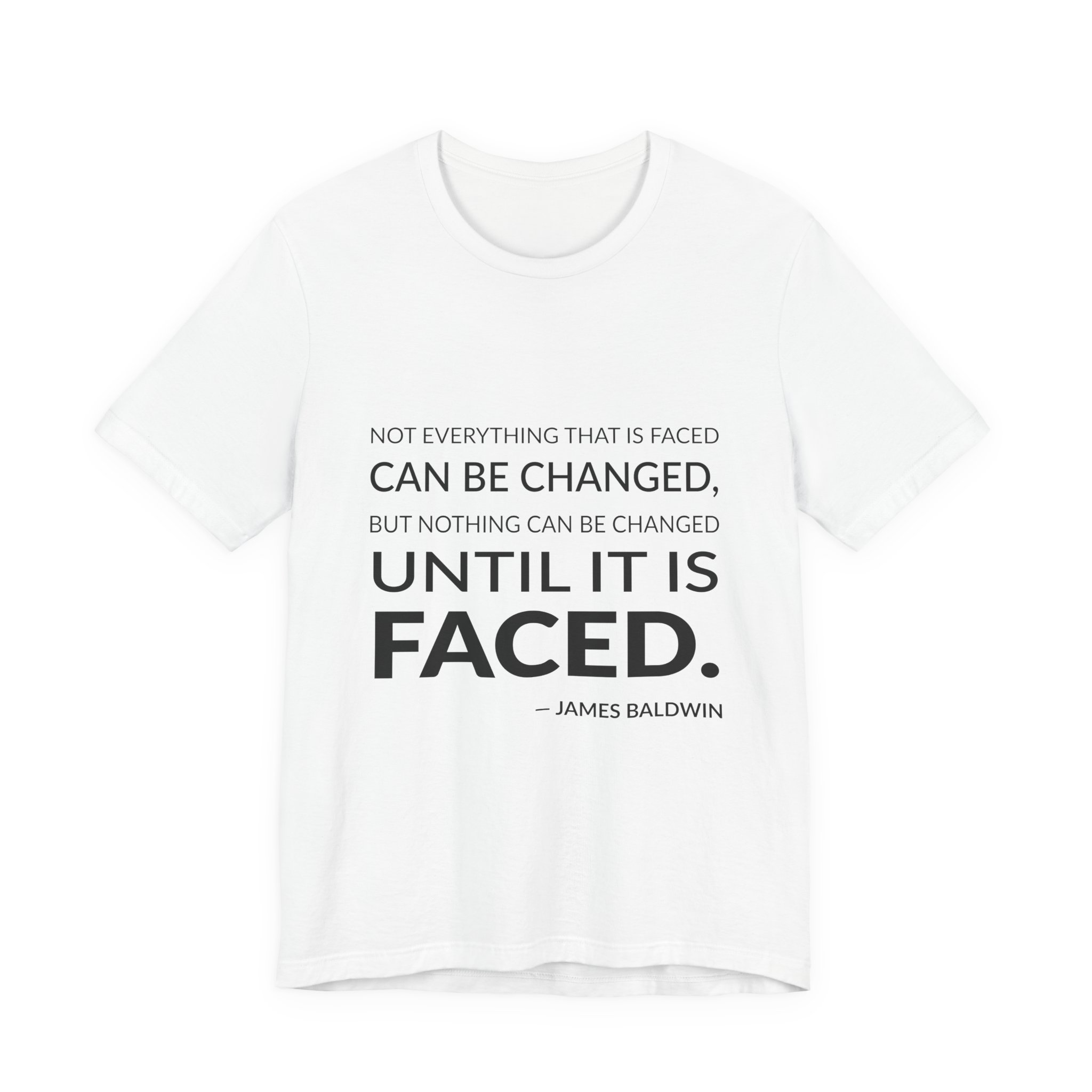 'Not Everything That is Faced' — James Baldwin Quote Tee | RQuéV Black-on-White Statement Shirt — Classic Tee